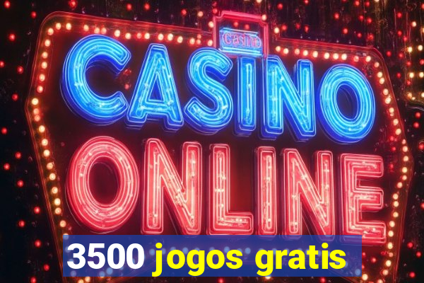 3500 jogos gratis